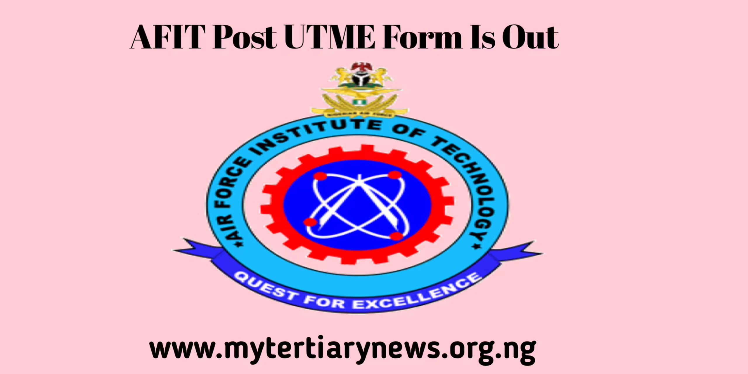 AFIT Image || AFIT Post UTME Form Is Out