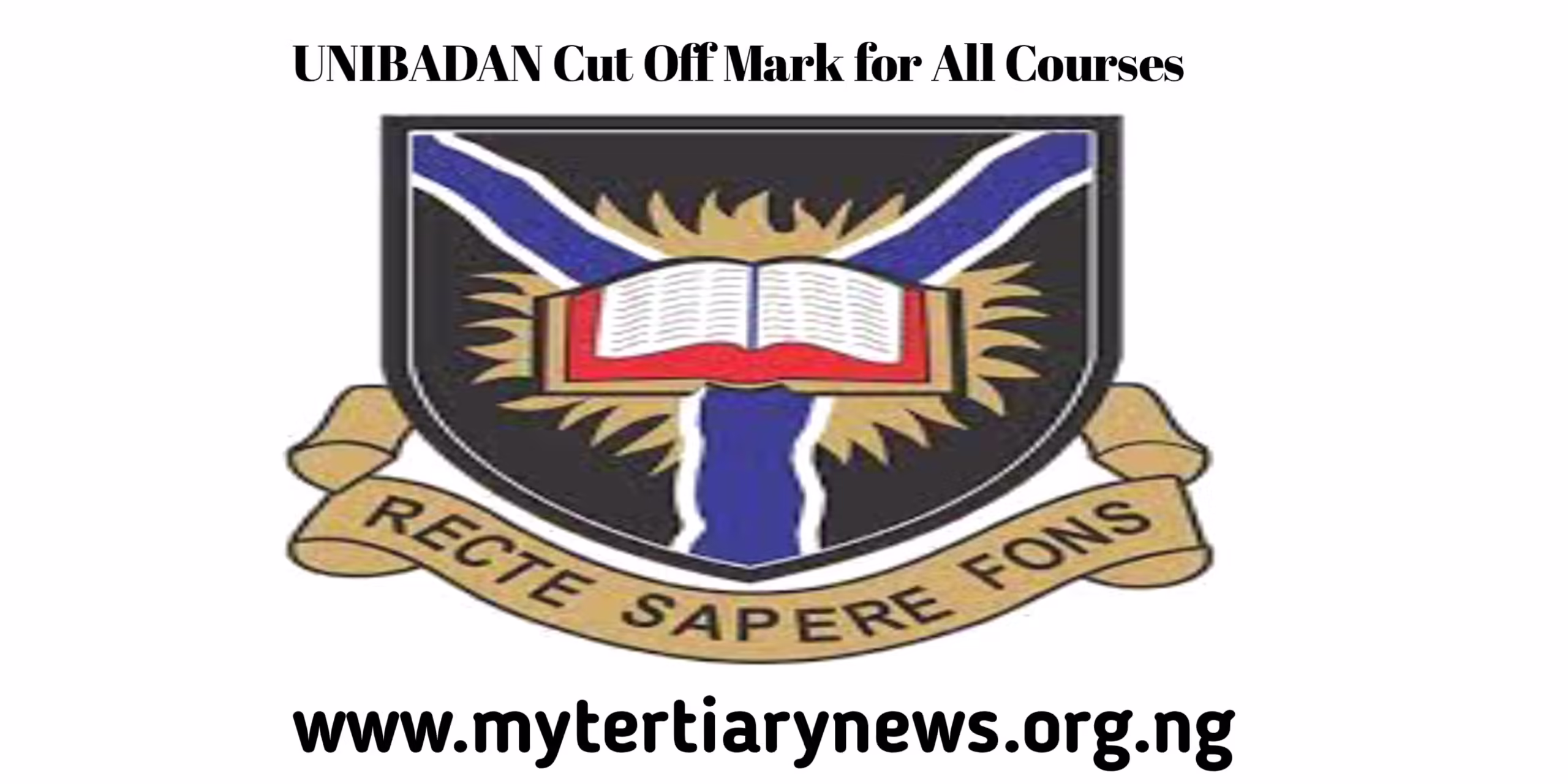 UNIBADAN Image || UNIBADAN Cut Off Mark for All Courses