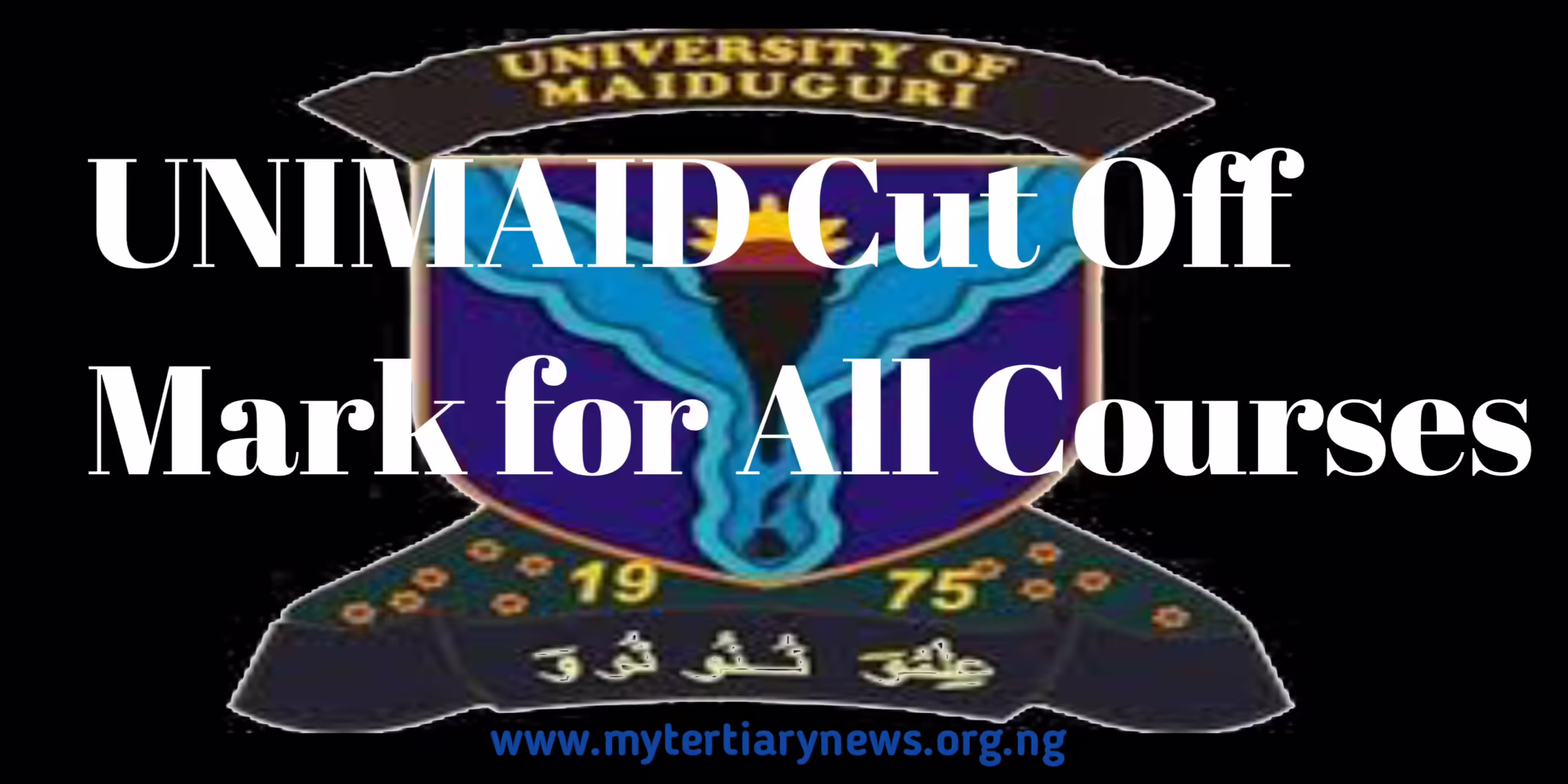 UNIMAID Image || UNIMAID Cut Off Mark for All Courses